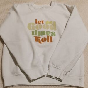 *3 for *$45 item White Graphic Sweatshirt - Let the Good Times Roll